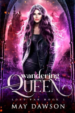 [Lost Fae 01] • Wandering Queen (Lost Fae Book 1)